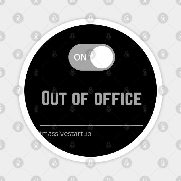 Out of Office Magnet by massivestartup.co.uk